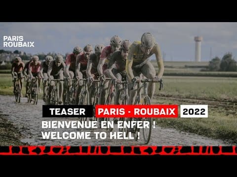 #ParisRoubaix 2022 - Teaser : Welcome to Hell!
