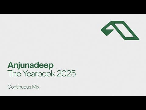 Anjunadeep The Yearbook 2025 (Continuous Mix)