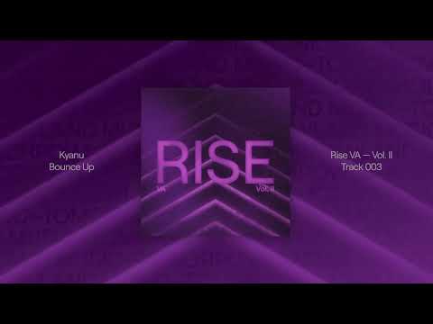 RISE: Vol. 2 | Kyanu - Bounce Up (Official Audio)