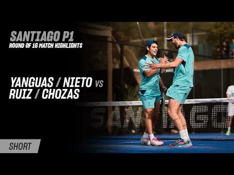 Santiago Premier Padel P1 Yanguas / Nieto vs. Ruiz / Chozas (R16 Highlight)