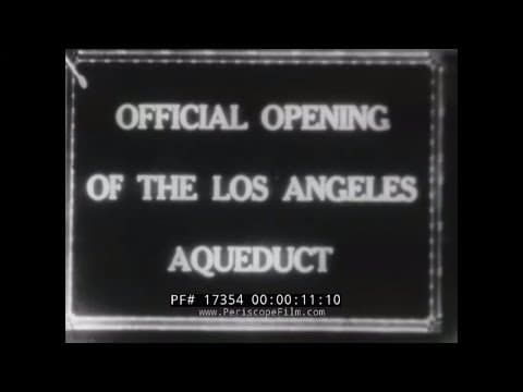 Opening of the Los Angeles Aqueduct (1913, silent film)