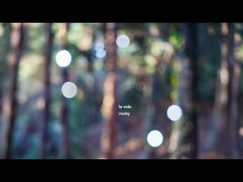 Moby - 'Le Vide' (Official Audio)