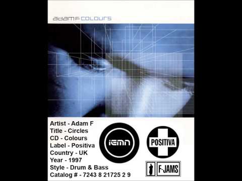 (((IEMN))) Adam F - Circles - Positiva / F-Jams 1997 - Drum & Bass