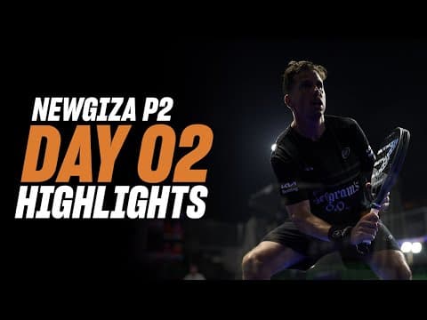 NewGiza Premier Padel P2 : Day 2– Men's Highlight