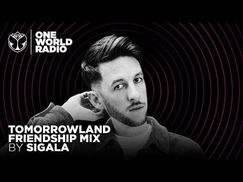 Tomorrowland - Friendship Mix - Sigala