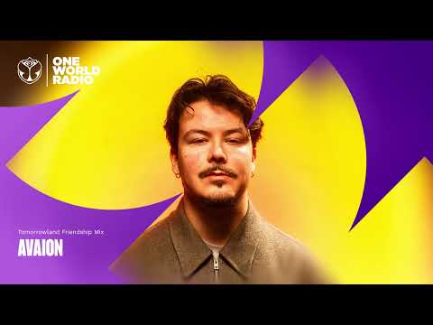 Tomorrowland Friendship Mix with AVAION