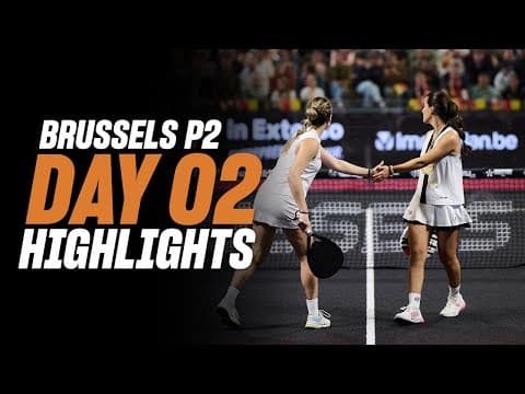 Brussels Premier Padel P2 : Day 2– Round of 32–Women's Highlight