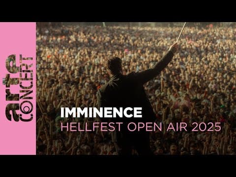 Imminence - Hellfest Open Air 2025 - ARTE Concert