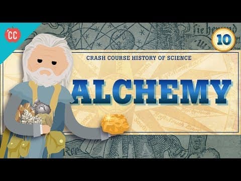 Watch — Alchemy: a history (CrashCourse)