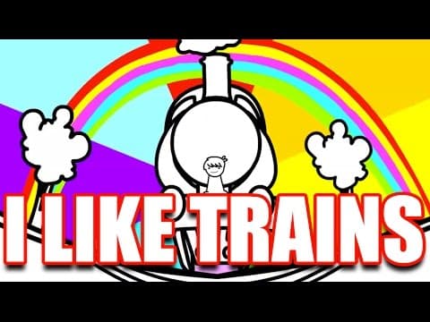21 · I LIKE TRAINS (asdfmovie song)