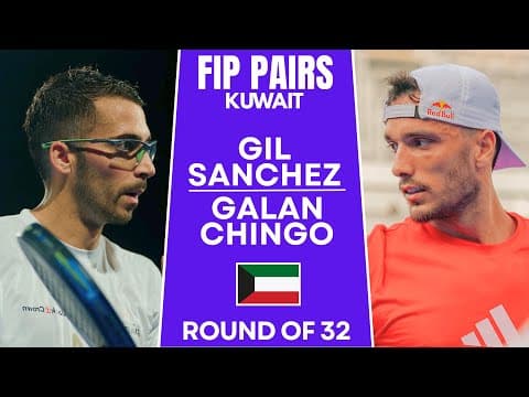 ROUND OF 32 | Gil & Sanchez VS Galan & Chingotto | KUWAIT | FIP WORLD CUP PAIRS