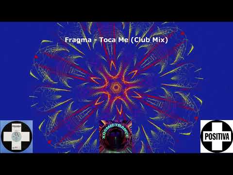 Fragma - Toca Me (Club Mix, Positiva 1999)