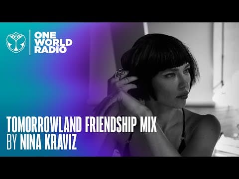 Tomorrowland - Friendship Mix - Nina Kraviz