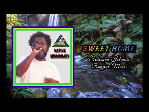 Sweet Home - Native Missionary (Official Audio Reggae)