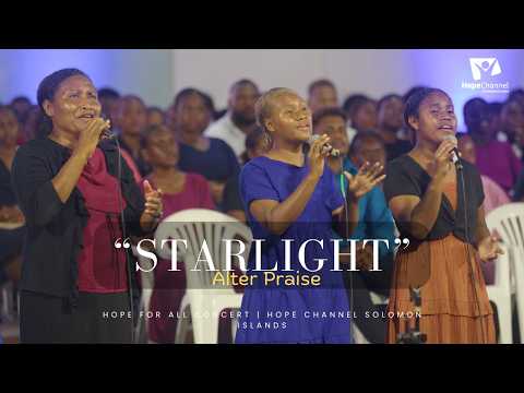 Alter Praise | Starlight | Hope for All Concert | Hope Channel Solomon Islands