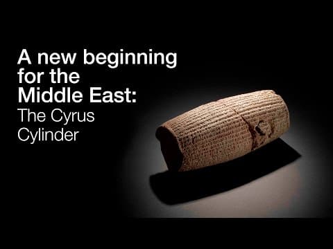 A new beginning for the Middle East: The Cyrus Cylinder and Ancient Persia (2 of 2)