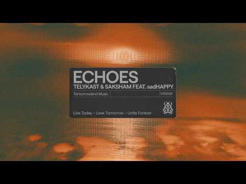 TELYKAST & Saksham feat. sadHAPPY - Echoes (Official Audio)