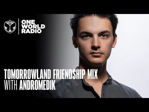 Tomorrowland - Friendship Mix - Andromedik
