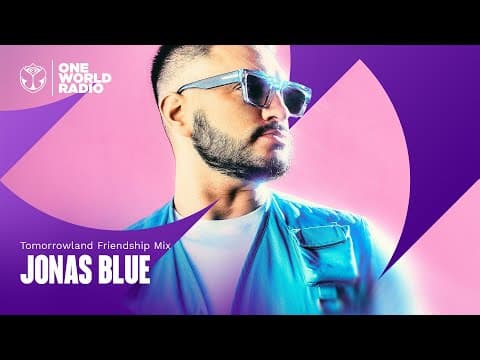 Tomorrowland Friendship Mix with Jonas Blue