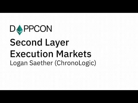 Second Layer Execution Markets - Logan Saether (ChronoLogic)