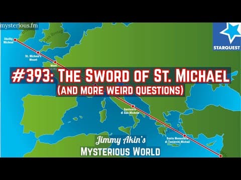 Jimmy Akin Examines the 'Sword of Saint Michael' Claim