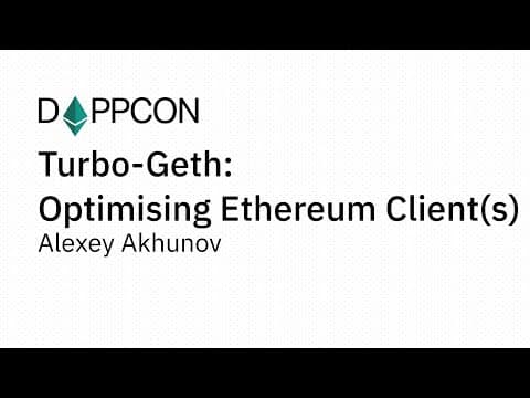Turbo-Geth: Optimising Ethereum Client(s) - Alexey Akhunov