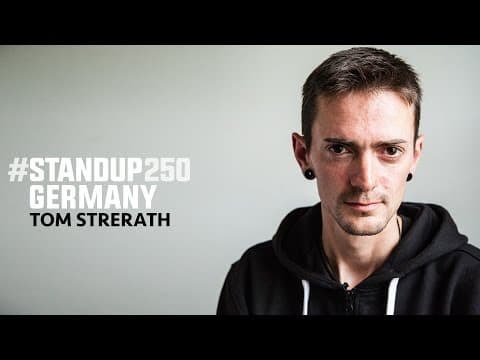 #StandUp250 Germany - Tom Strerath