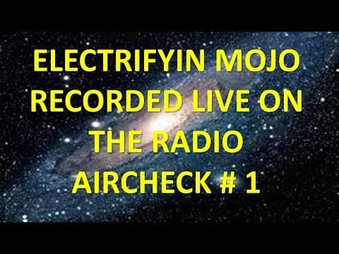 ELECTRIFYING MOJO,  A LIVE RADIO  BROADCAST. STEP INSIDE THE STUDIO