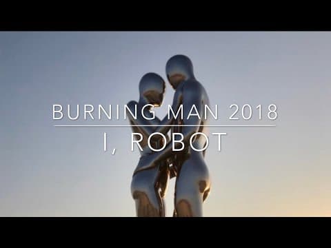 Burning Man 2018: I, Robot
