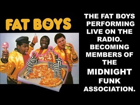 THE FAT BOYS WITH ELECTRIFYING MOJO  HOSTING THE MIDNIGHT FUNK ASSOCIATION.