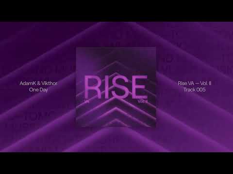 RISE: Vol. 2 | AdamK & Vikthor - One Day (Official Audio)