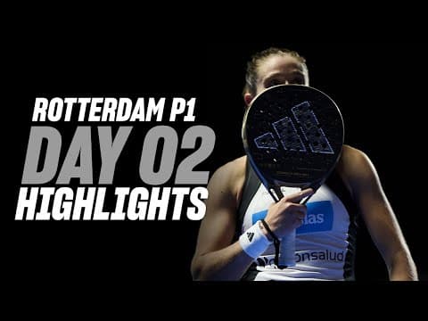 Rotterdam Premier Padel P1 : Day 2 – Women's Highlight
