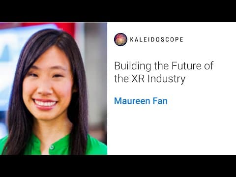 Building the Future of the XR Industry with Maureen Fan