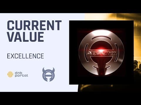 Current Value - Excellence | Drum and Bass