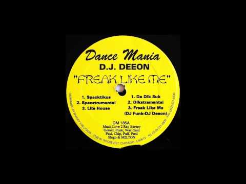 DJ Deeon — "Freak Like Me" (Dance Mania)