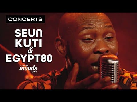 Seun Kuti & Egypt 80 - Full Concert | Live at Moods