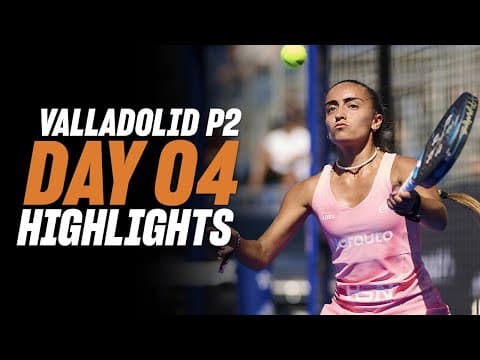Oysho Valladolid Premier Padel P2 : Day 4 – Round of 16 –Women's Highlight