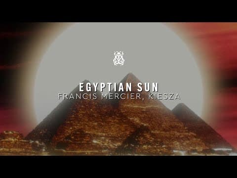 Francis Mercier, Kiesza - Egyptian Sun (Official Audio)