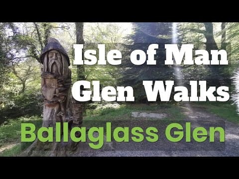 IOM Glen Walks: Ballaglass Glen