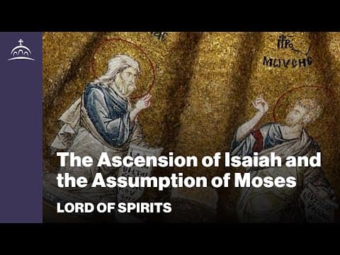 The Ascension of Isaiah and the Assumption of Moses