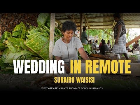 Wedding in the Remote Surairo Waisisi Solomon Islands