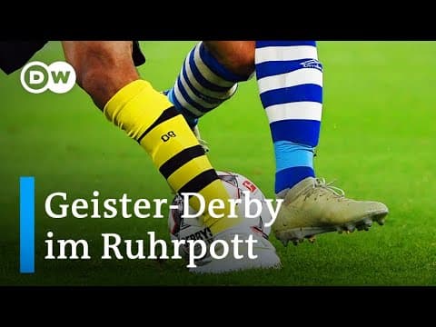 Ghost derby, DW report on the Bundesliga restart