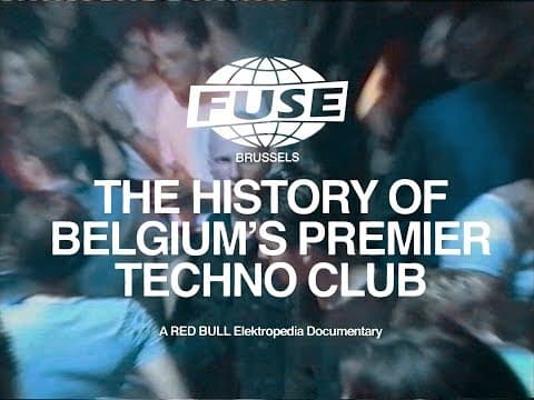 Red Bull Elektropedia presents: Fuse: The History Of Belgium's Premier Techno Club.