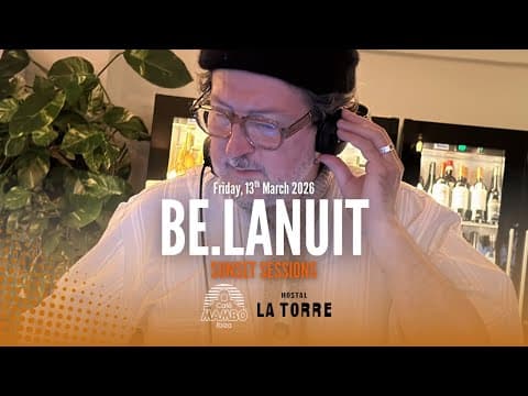 BELANUIT | Sunset Sessions @ Hostal La Torre (Preparing for Café Mambo Ibiza) | Friday 13 March 2026