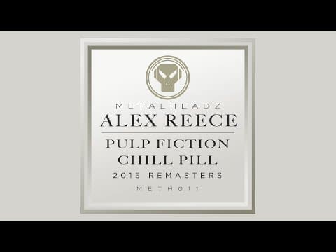 Alex Reece - Pulp Fiction (2015 Remaster)