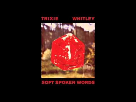 Trixie Whitley - Soft Spoken Words