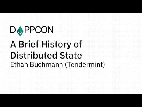 A Brief History of Distributed State - Ethan Buchmann (Tendermint)