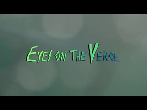 EYES ON THE VERGE