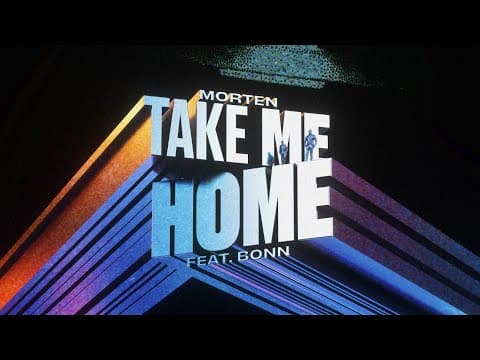 MORTEN - Take Me Home (feat. Bonn) (Official Audio)