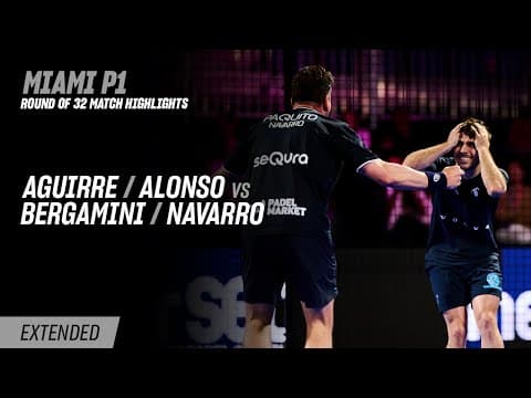 Miami Premier Padel P1 Aguirre / Alfonso vs. Bergamini / Navarro (R32 Highlight)